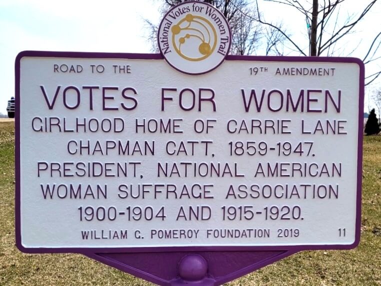 National Votes for Women Trail marker for suffrage leader Carrie Chapman Catt. Marker funded by the William G. Pomeroy Foundation.