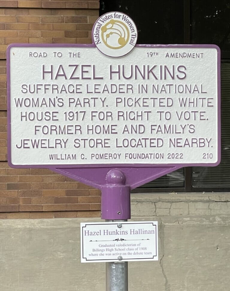 National Votes for Women Trail marker for Hazel Hunkins, Billings, Montana. Marker funded by the William G. Pomeroy Foundation.