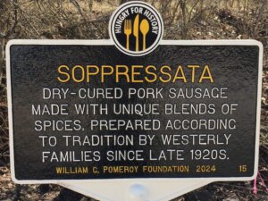 Hungry for History marker for Soppressata, Westerly, Rhode Island. Marker funded by the William G. Pomeroy Foundation.