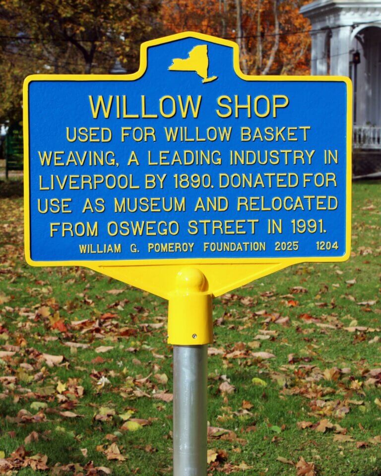 Pomeroy Foundation NYS historical marker for the Willow Shop, Liverpool, NY.